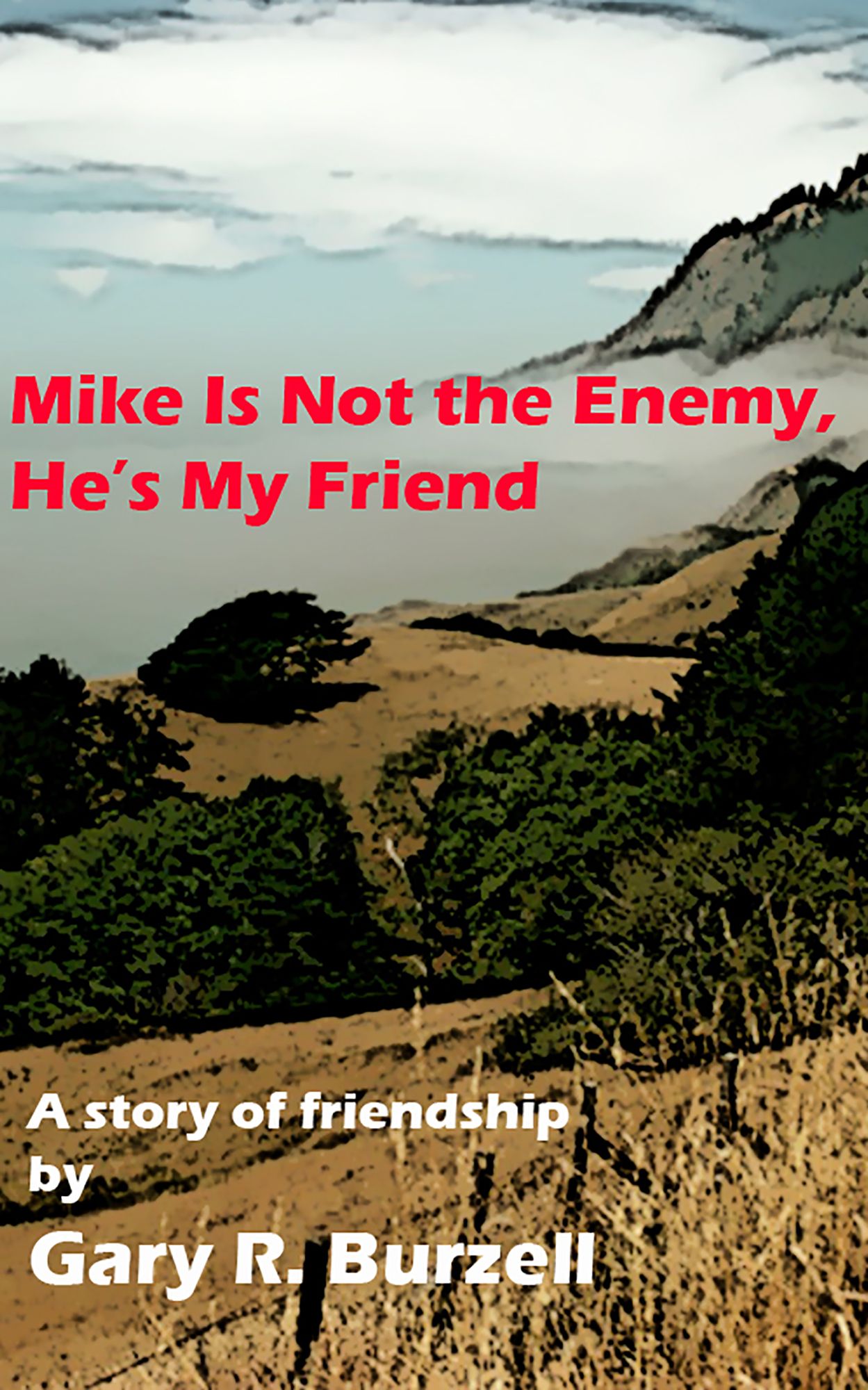 Mike Is Not the Enemy, He's My Friend