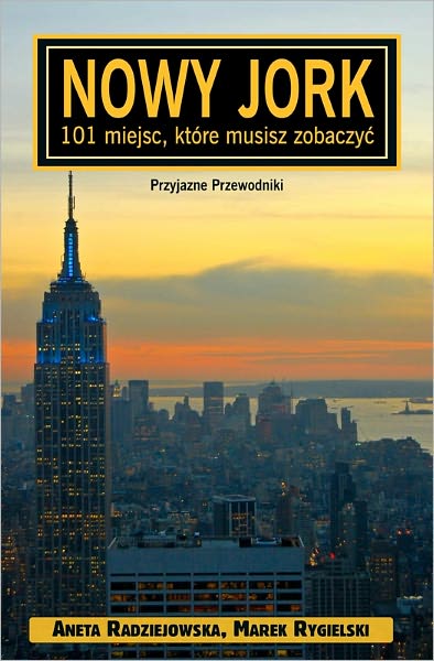 Nowy Jork: 101 miejsc, które musisz zobaczyc