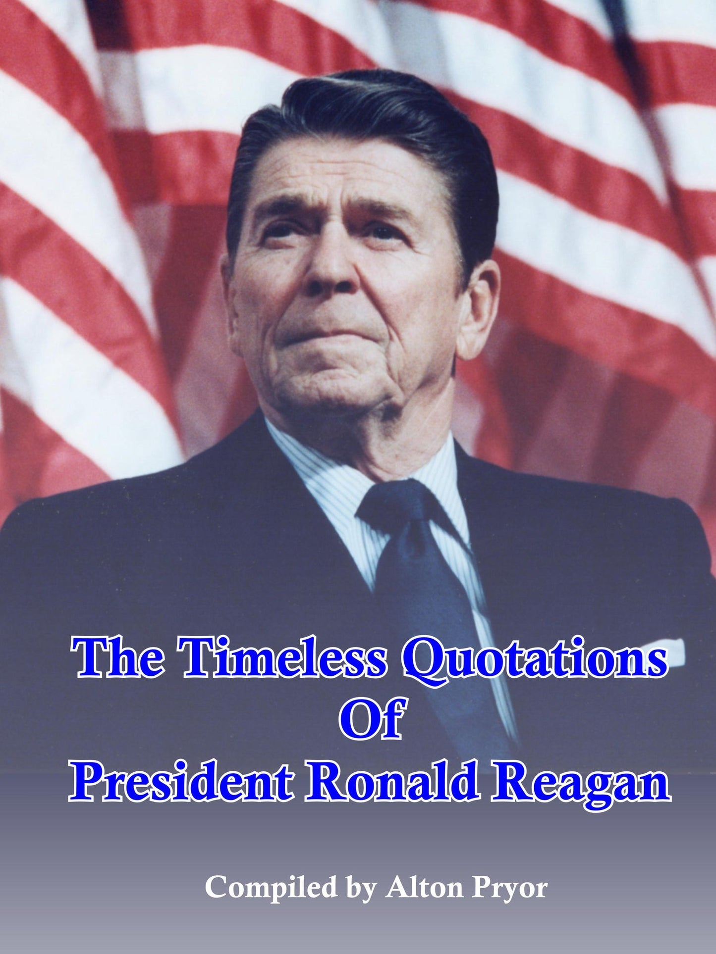The Timeless Quotations of President Ronald Reagan