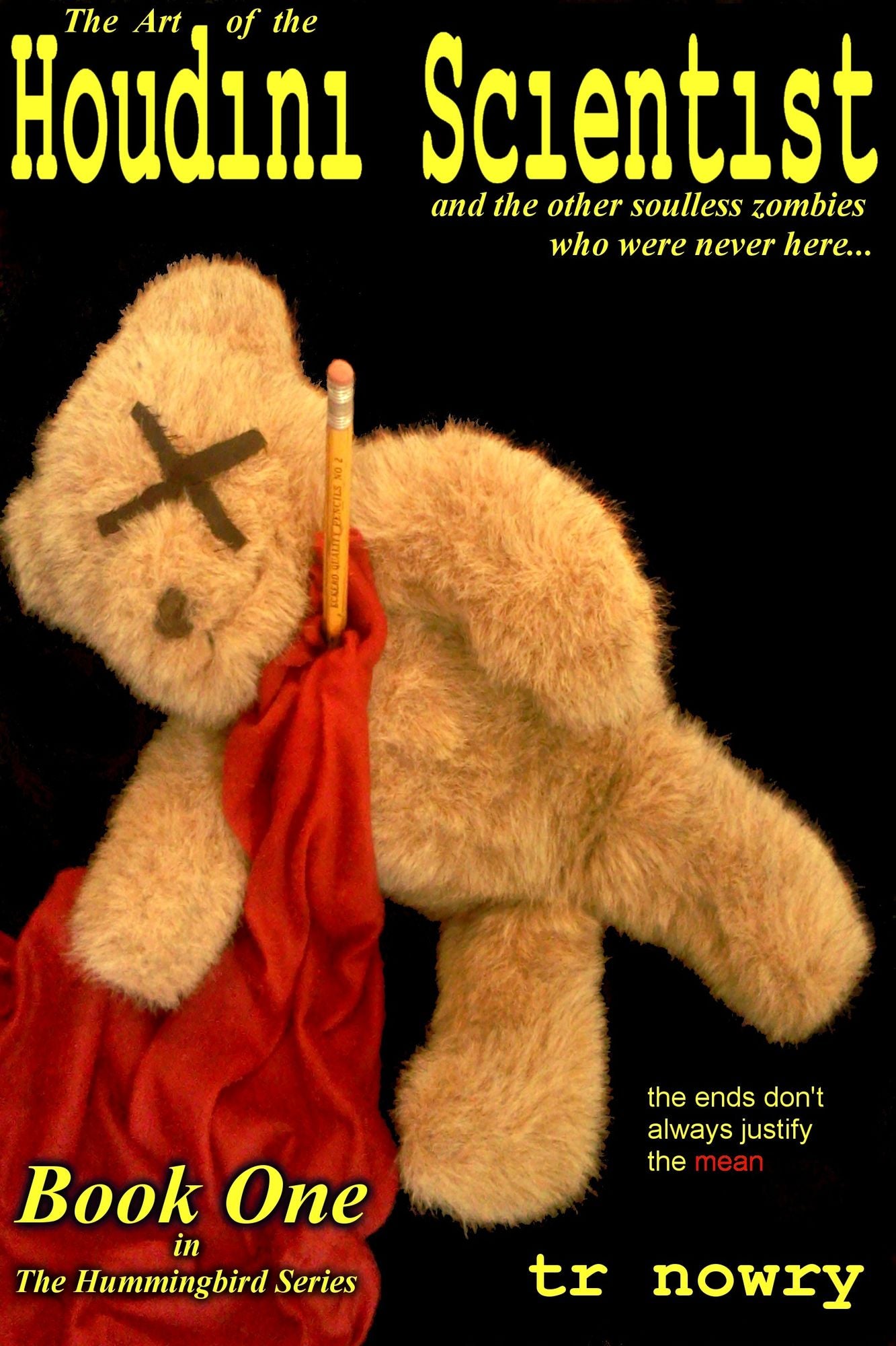 The Art Of The Houdini Scientist, And The Other Soulless Zombies Who Were Never Here. . .