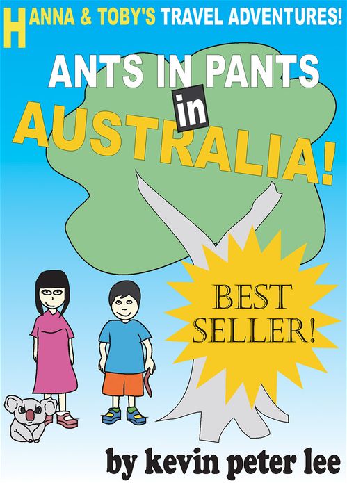Hanna and Toby's Travel Adventures! Book 1: Ants in pants in Australia!