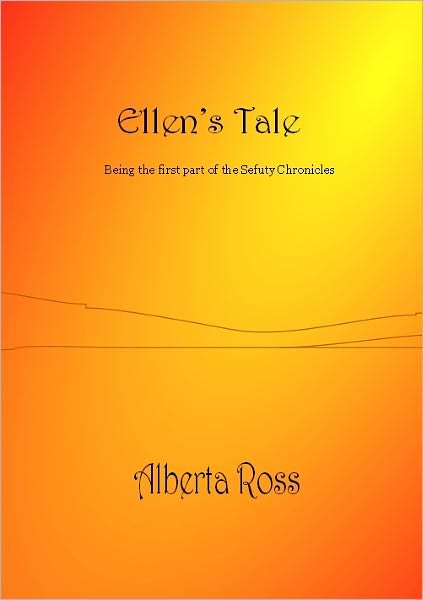 Ellen's Tale: first of the Sefuty Chronicles