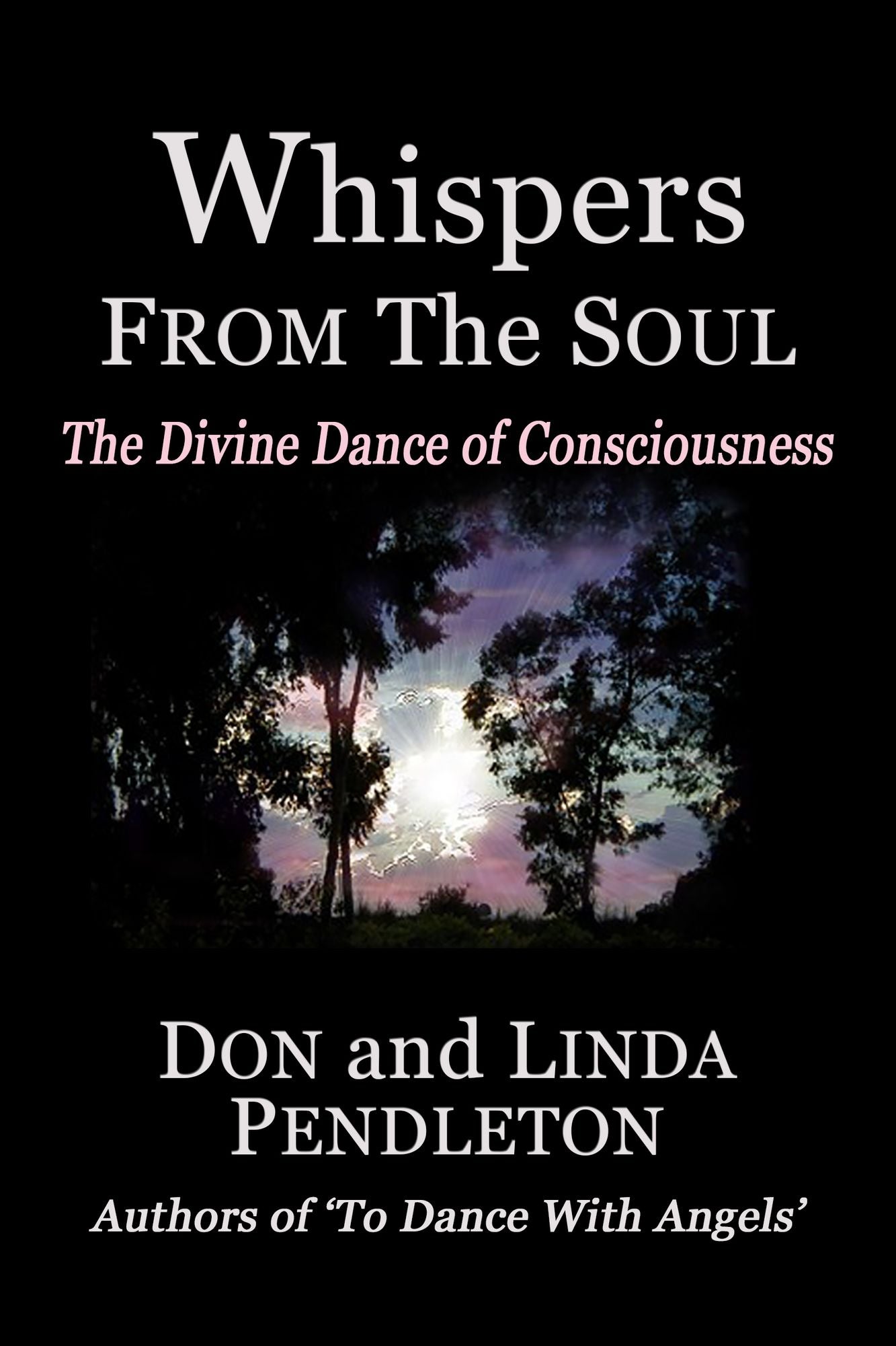 Whispers From the Soul: The Divine Dance of Consciousness