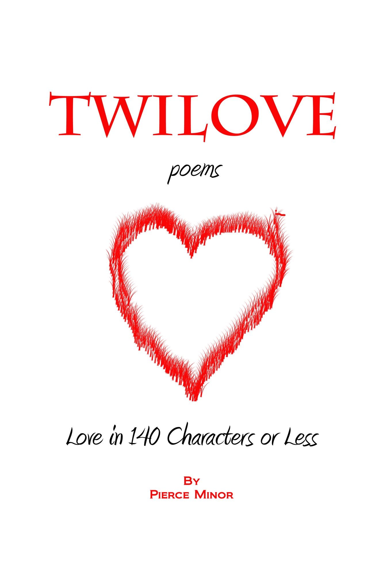 TwiLove Poems: Love in 140 Characters or Less
