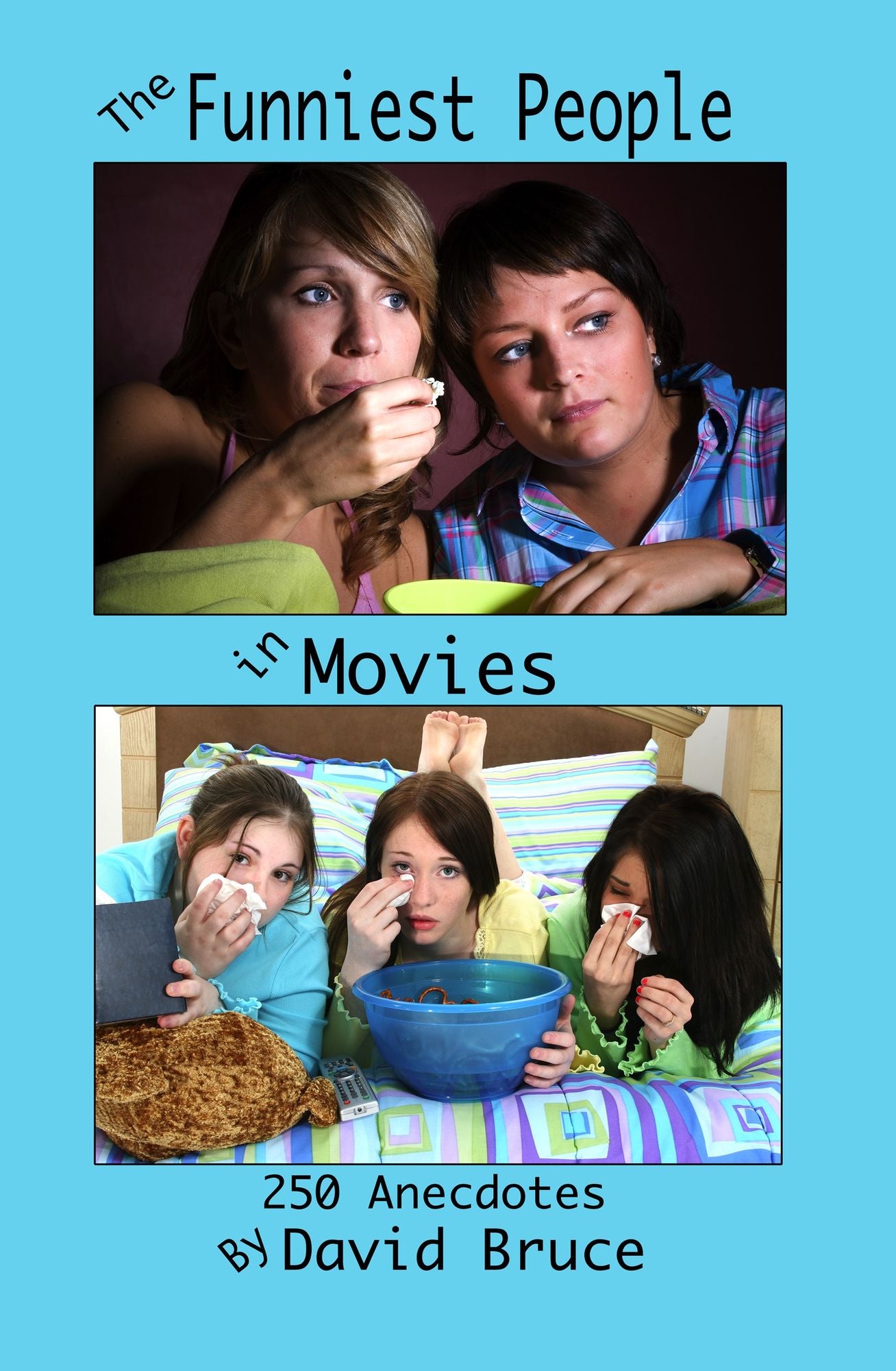 The Funniest People in Movies: 250 Anecdotes