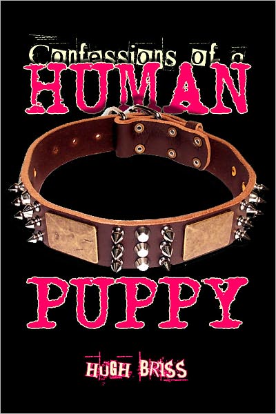 Confessions of a Human Puppy