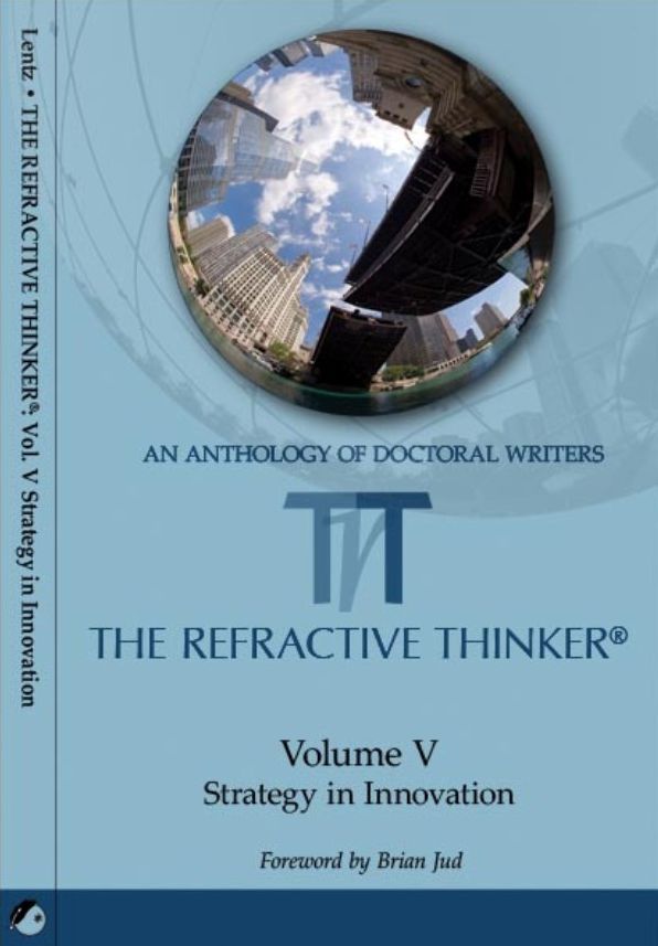 The Refractive Thinker: Vol V: Strategy in Innovation