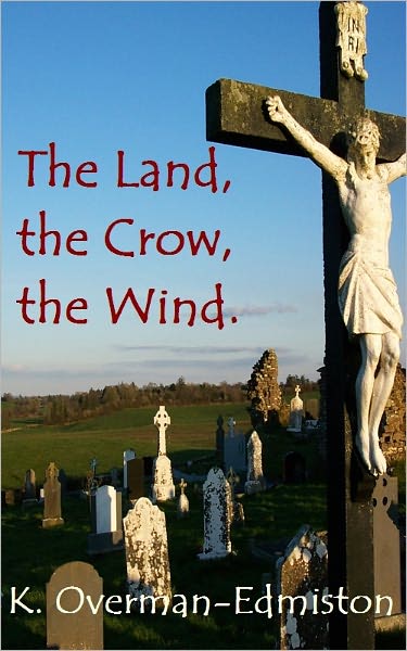 The Land, the Crow, the Wind.