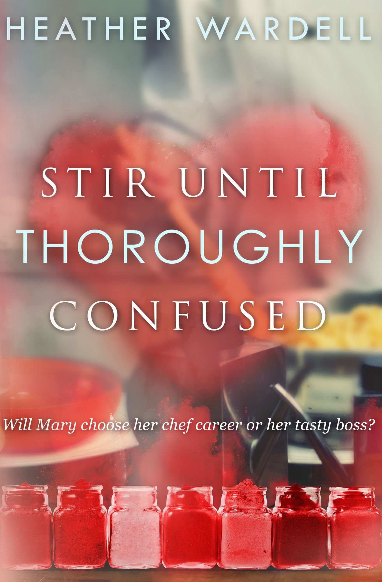 Stir until Thoroughly Confused (Toronto Series #4)