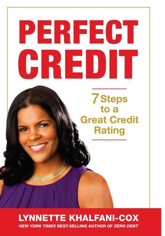 Perfect Credit: 7 Steps To A Great Credit Rating