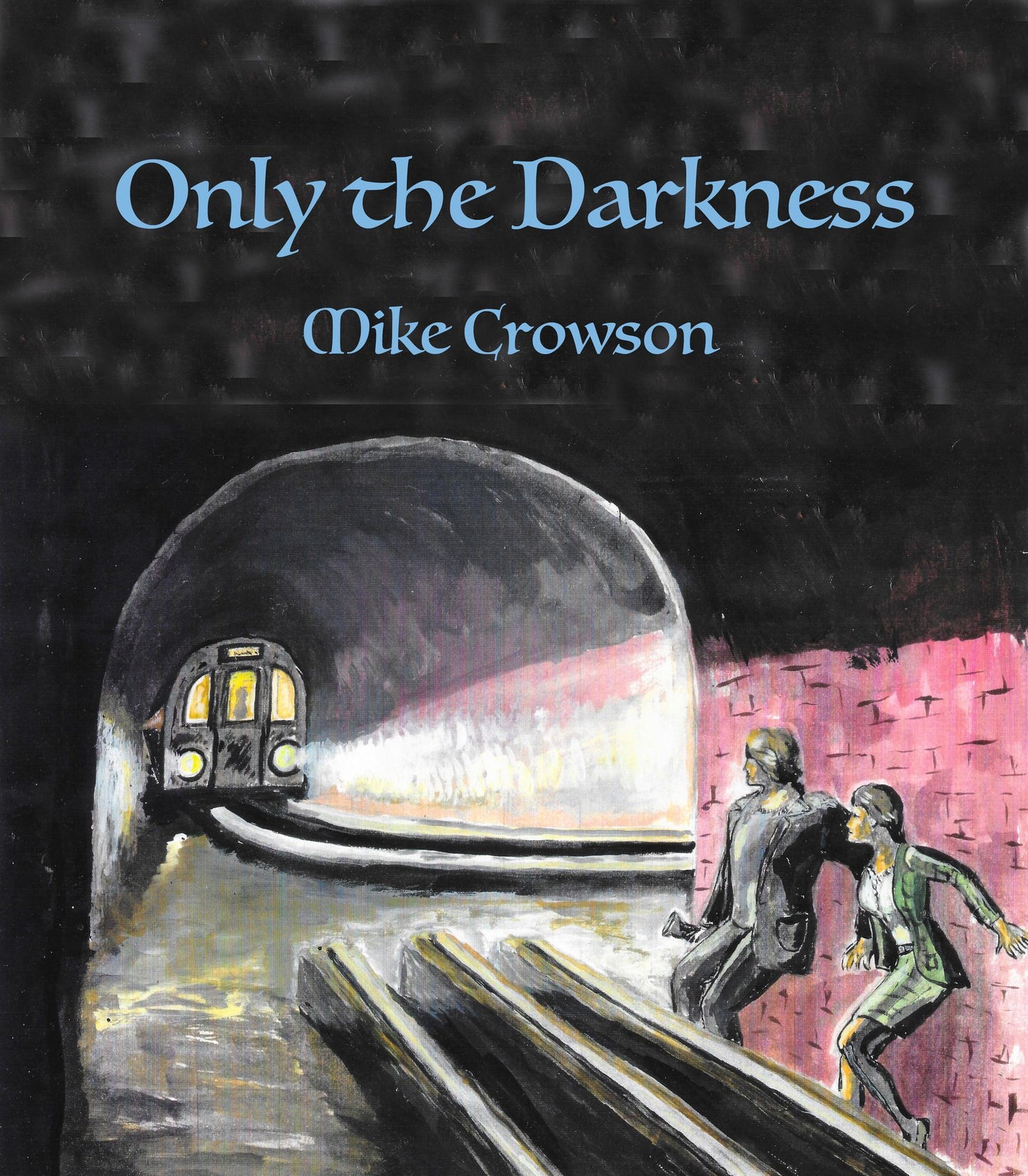 Only the Darkness