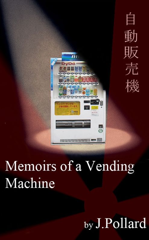 Memoirs of a Vending Machine