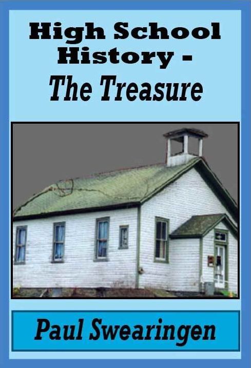 High School History - The Treasure (fifth in the high school series)