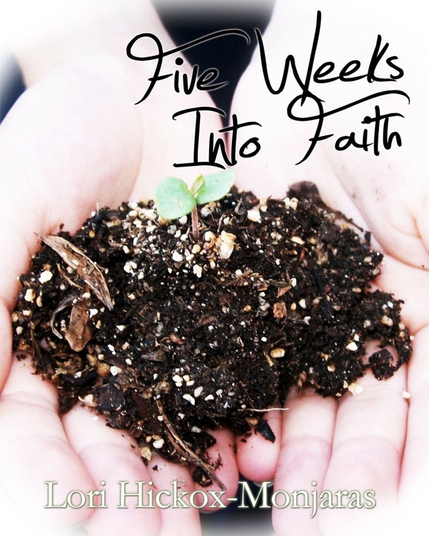 Five Weeks Into Faith