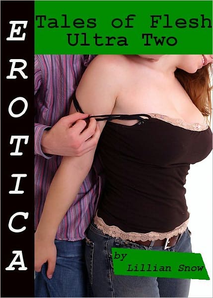 Erotica: Tales of Flesh, Ultra Two