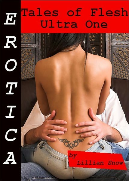 Erotica: Tales of Flesh, Ultra One