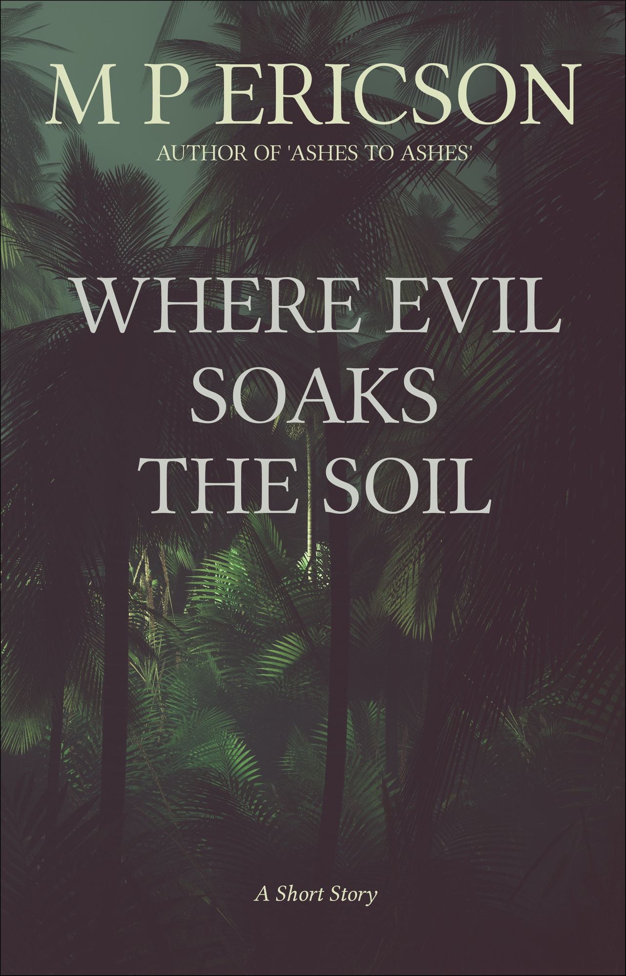Where Evil Soaks the Soil