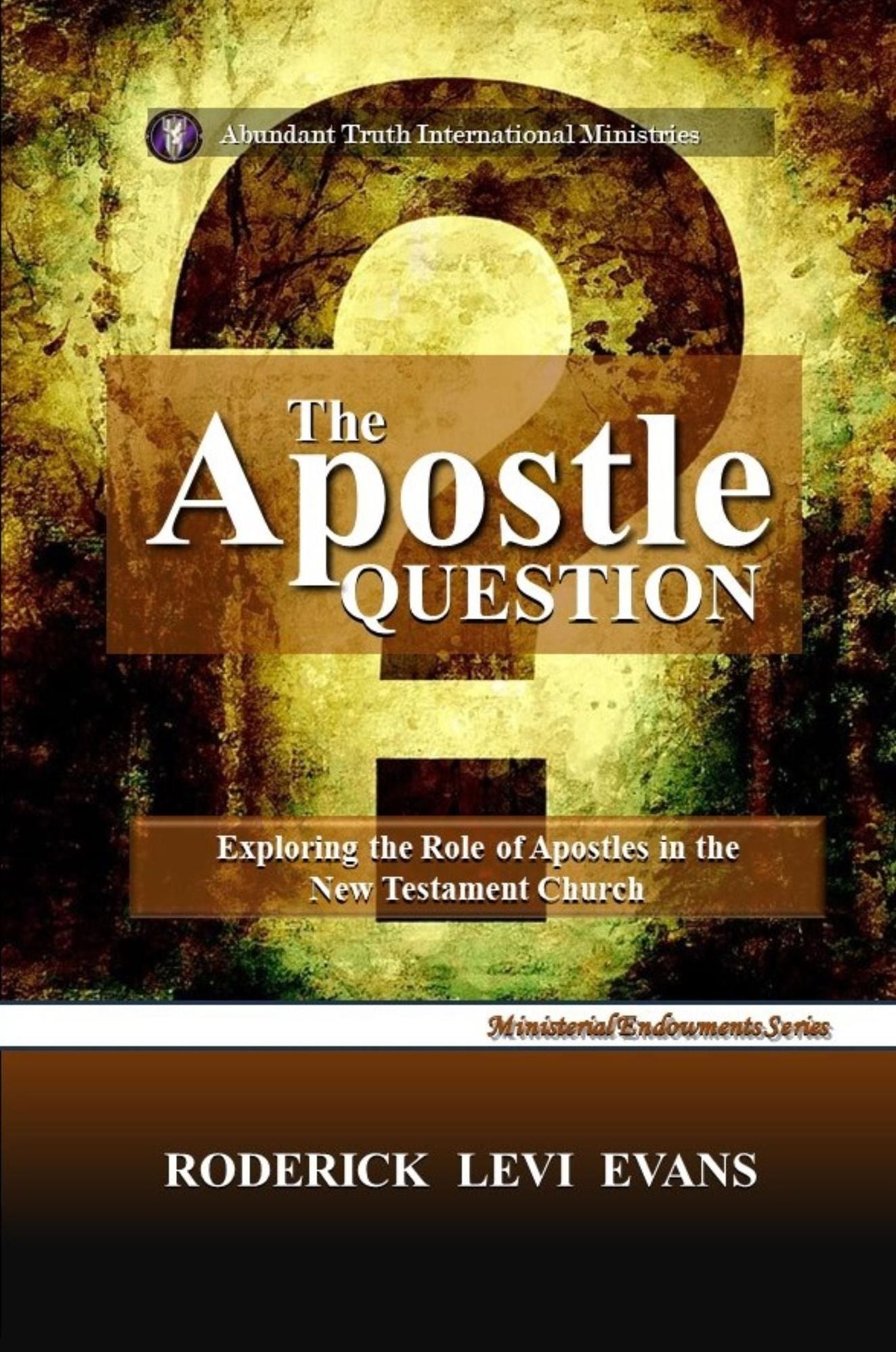 The Apostle Question: Exploring the Role of Apostles in the New Testament Church