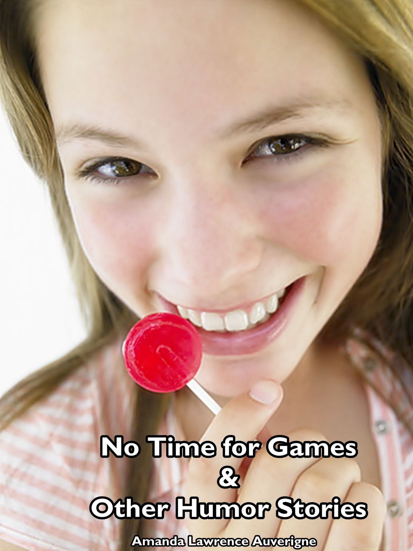No Time for Games & Other Humor Stories