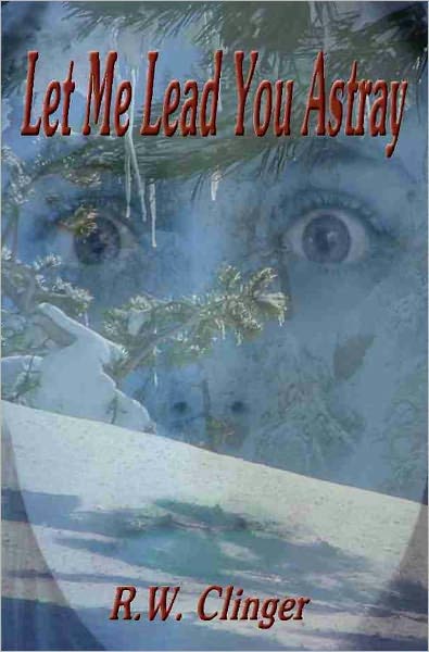 Let Me Lead You Astray: A Novella