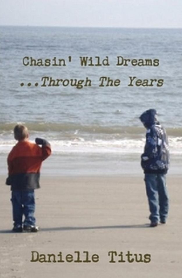 Chasin' Wild Dreams ...Through The Years
