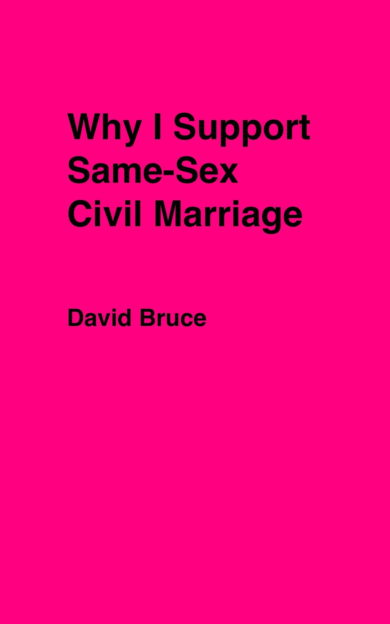 Why I Support Same-Sex Civil Marriage