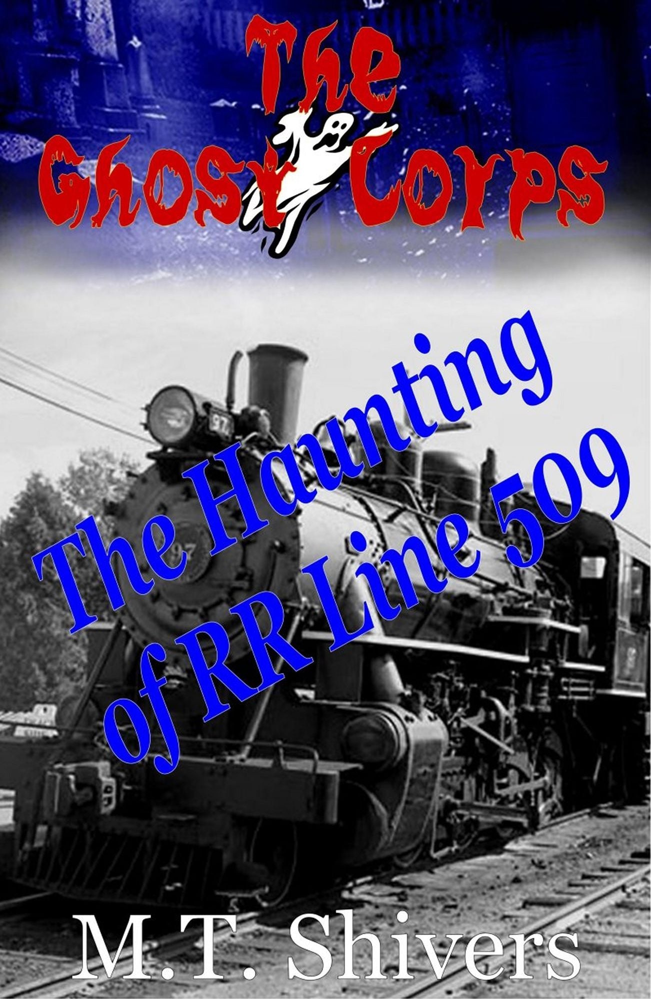 The Haunting of RR Line 509: The Ghost Corps