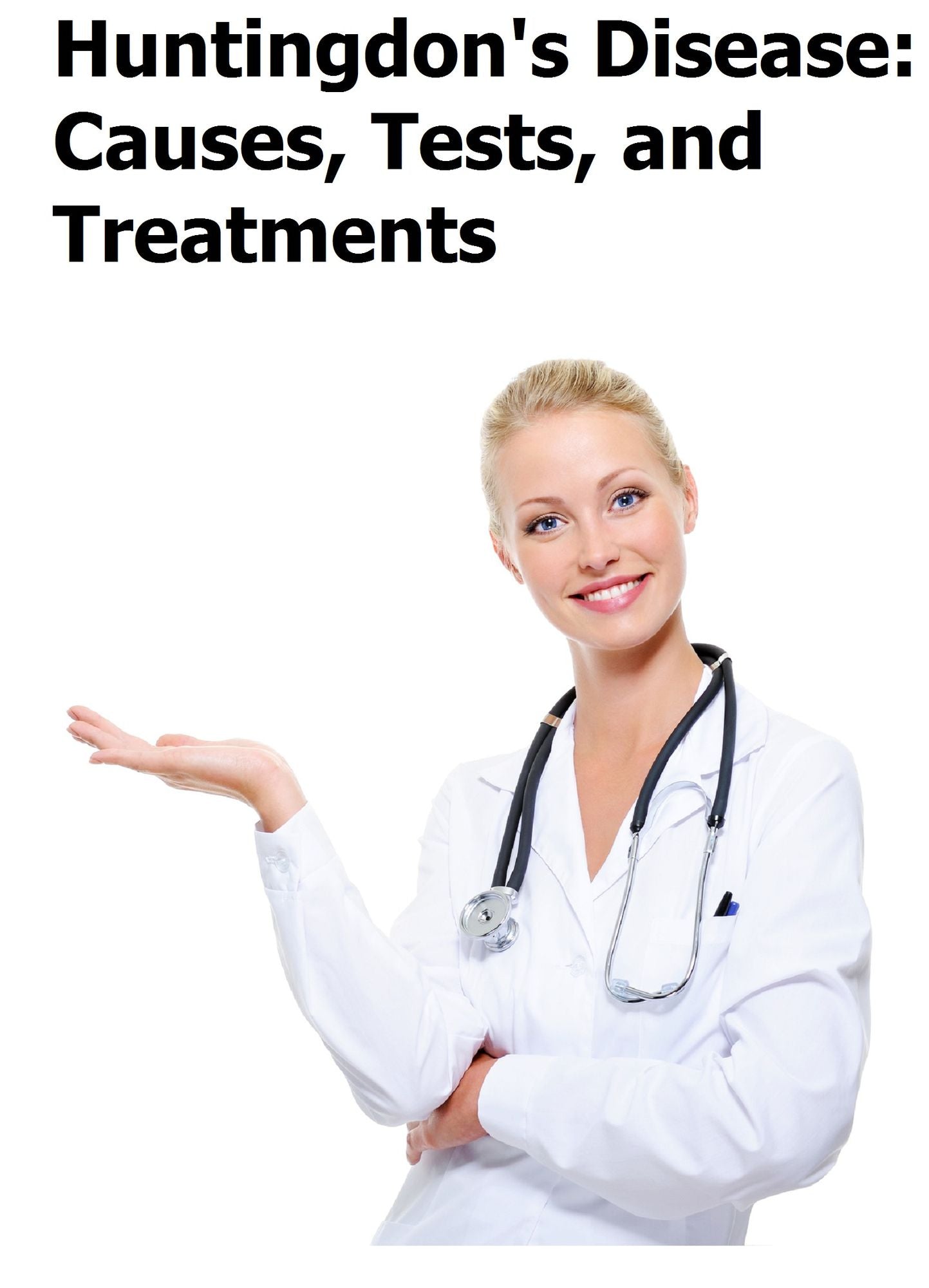 Huntingdon's Disease: Causes, Tests, and Treatments