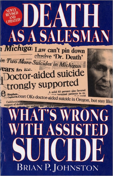 Death As A Salesman: What's Wrong With Assisted Suicide
