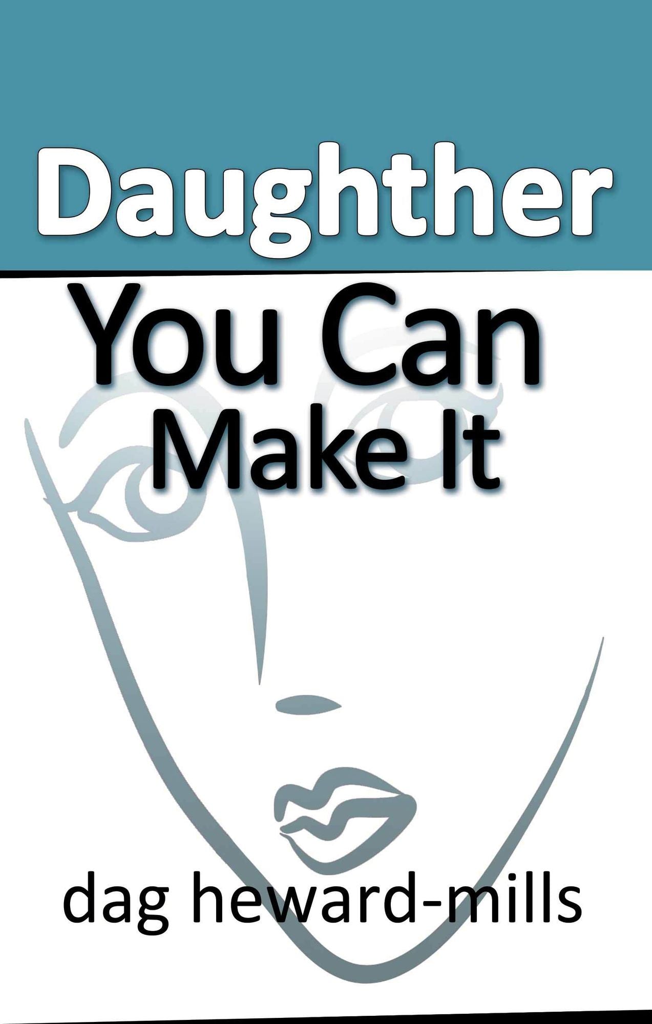 Daughter You Can Make It