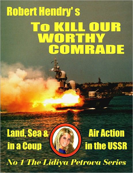 To Kill Our Worthy Comrade