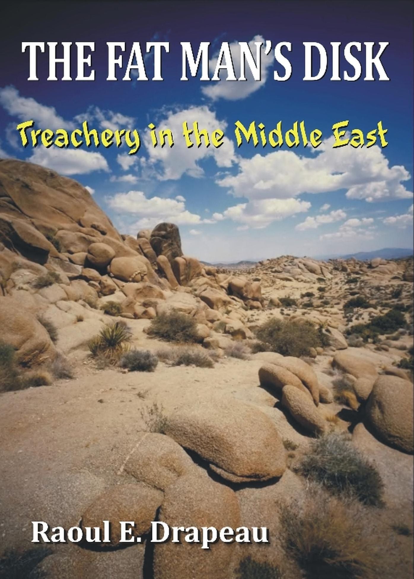 The Fat Man's Disk: Treachery in the Middle East