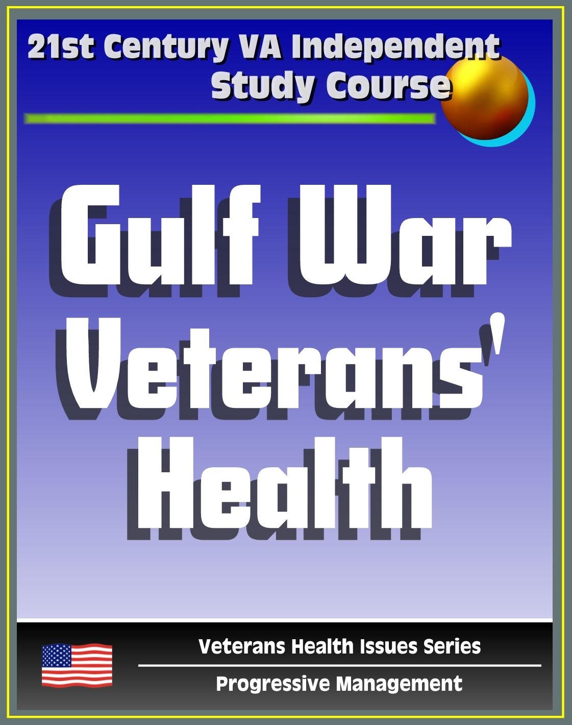 21st Century VA Independent Study Course: A Guide to Gulf War Veterans' Health, Chemical and Biological Warfare, Vaccinations, Depleted Uranium, Infectious Diseases (Veterans Health Issues Series)
