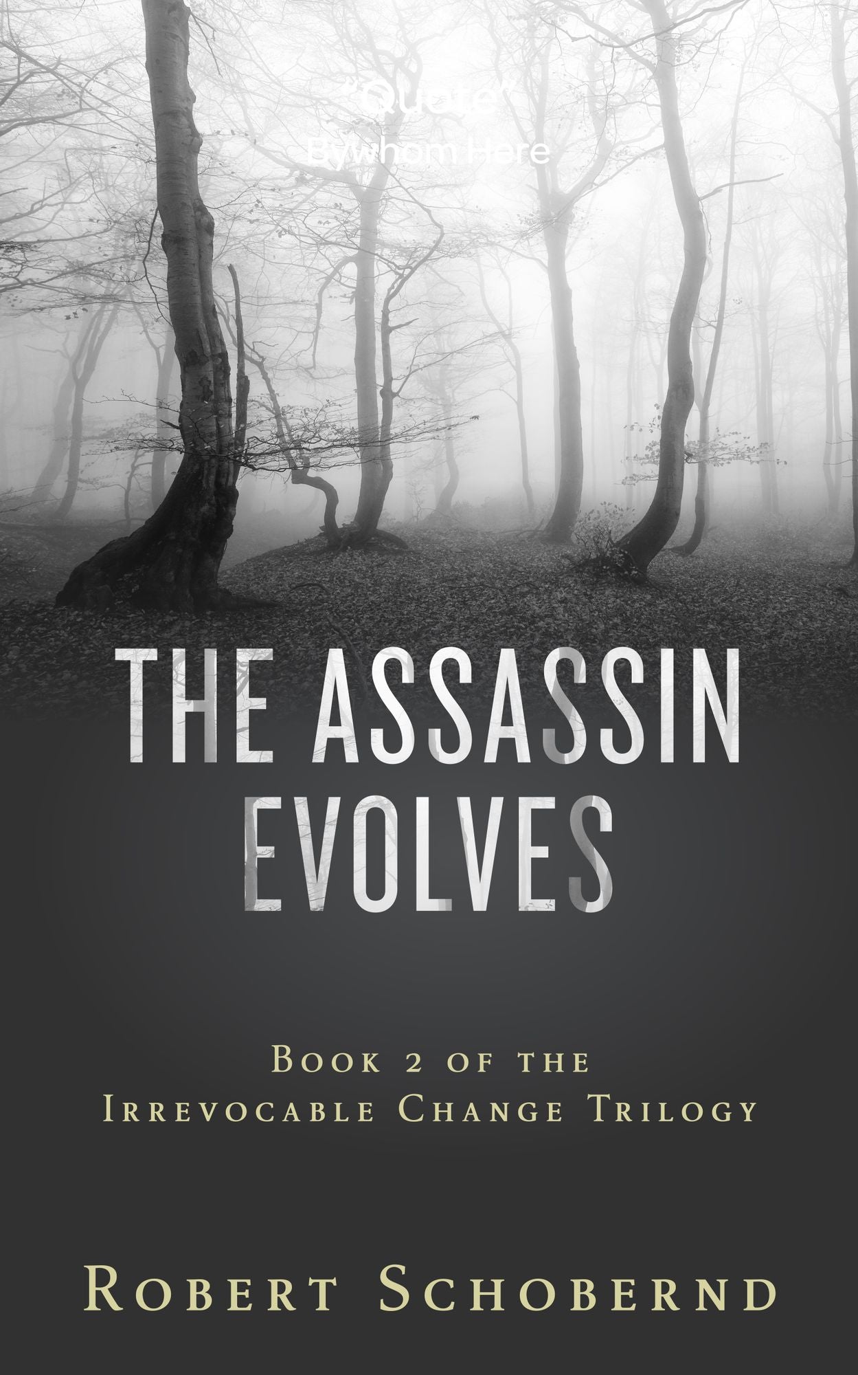 The Assassin Evolves Book Two of the Irrevocable Change Trilogy