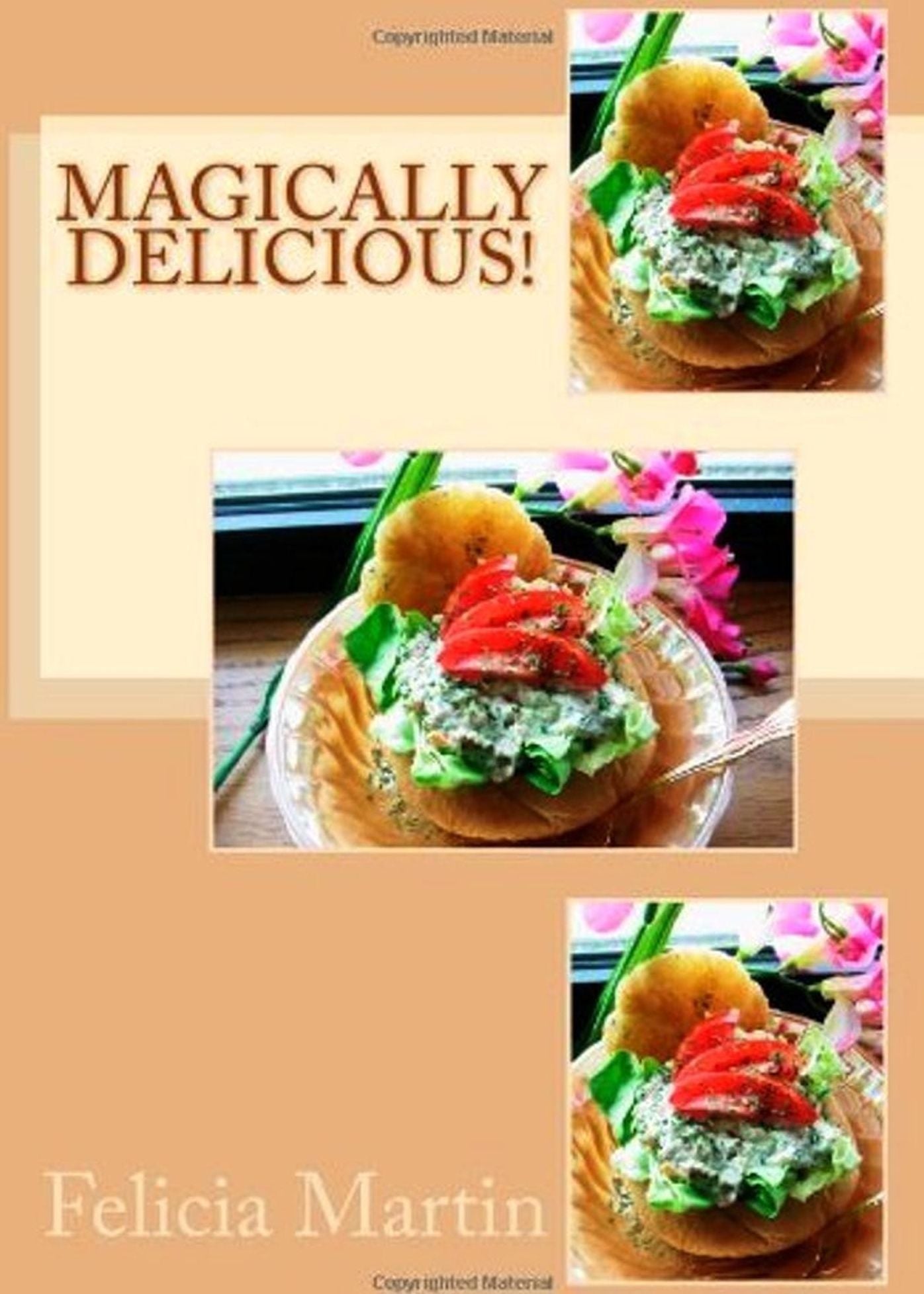 Magically Delicious! Healthy Recipes from the Heart