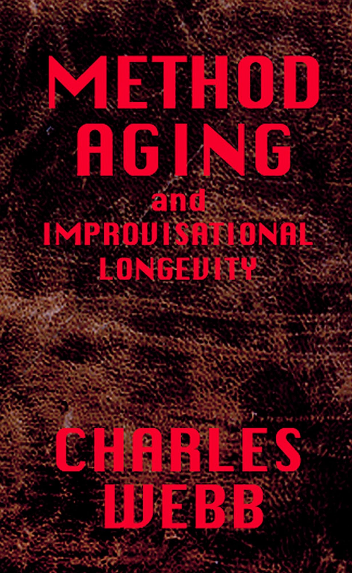 METHOD AGING and Improvisational Longevity