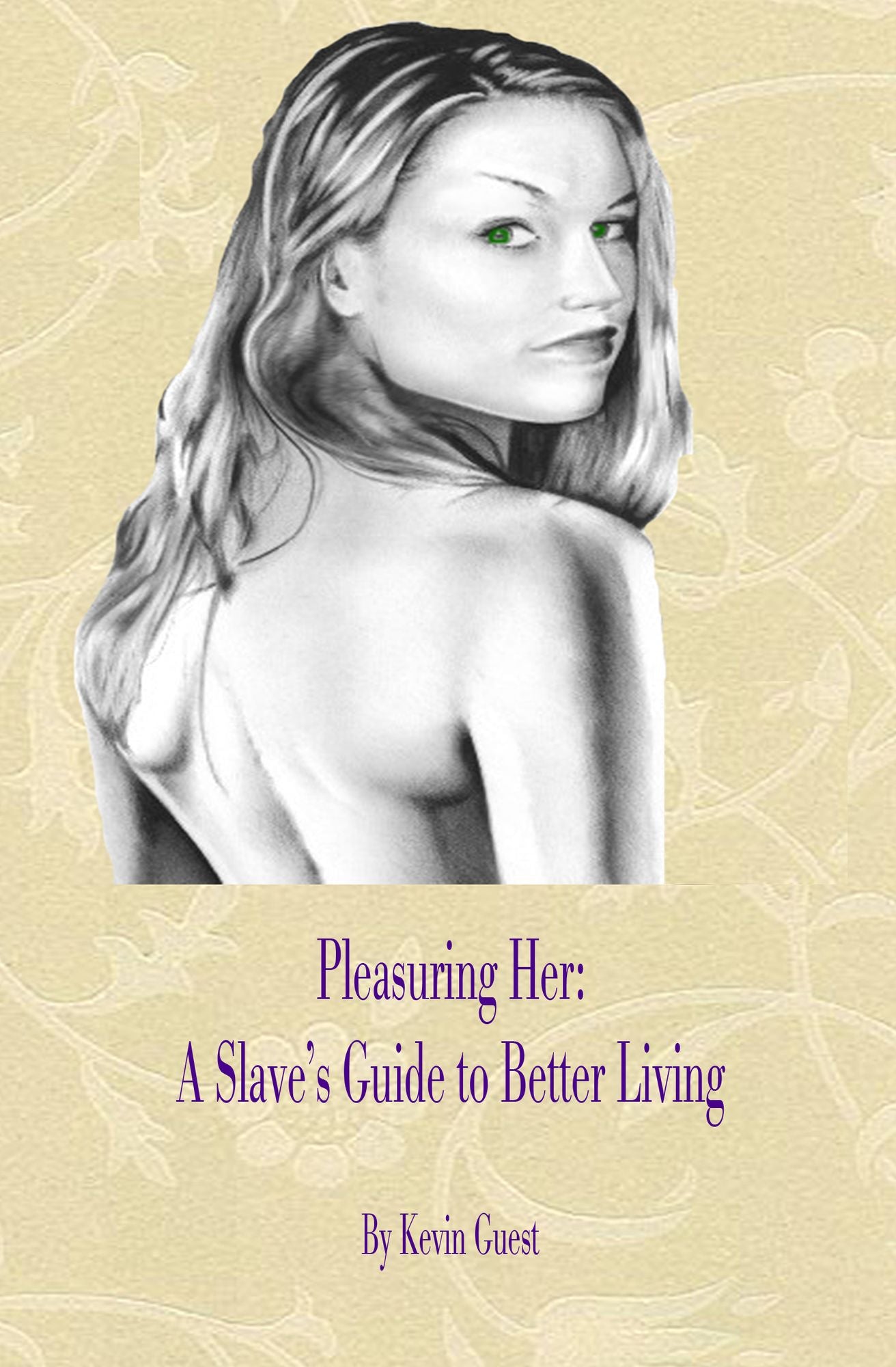 Pleasuring Her: A Slave's Guide to Better Living