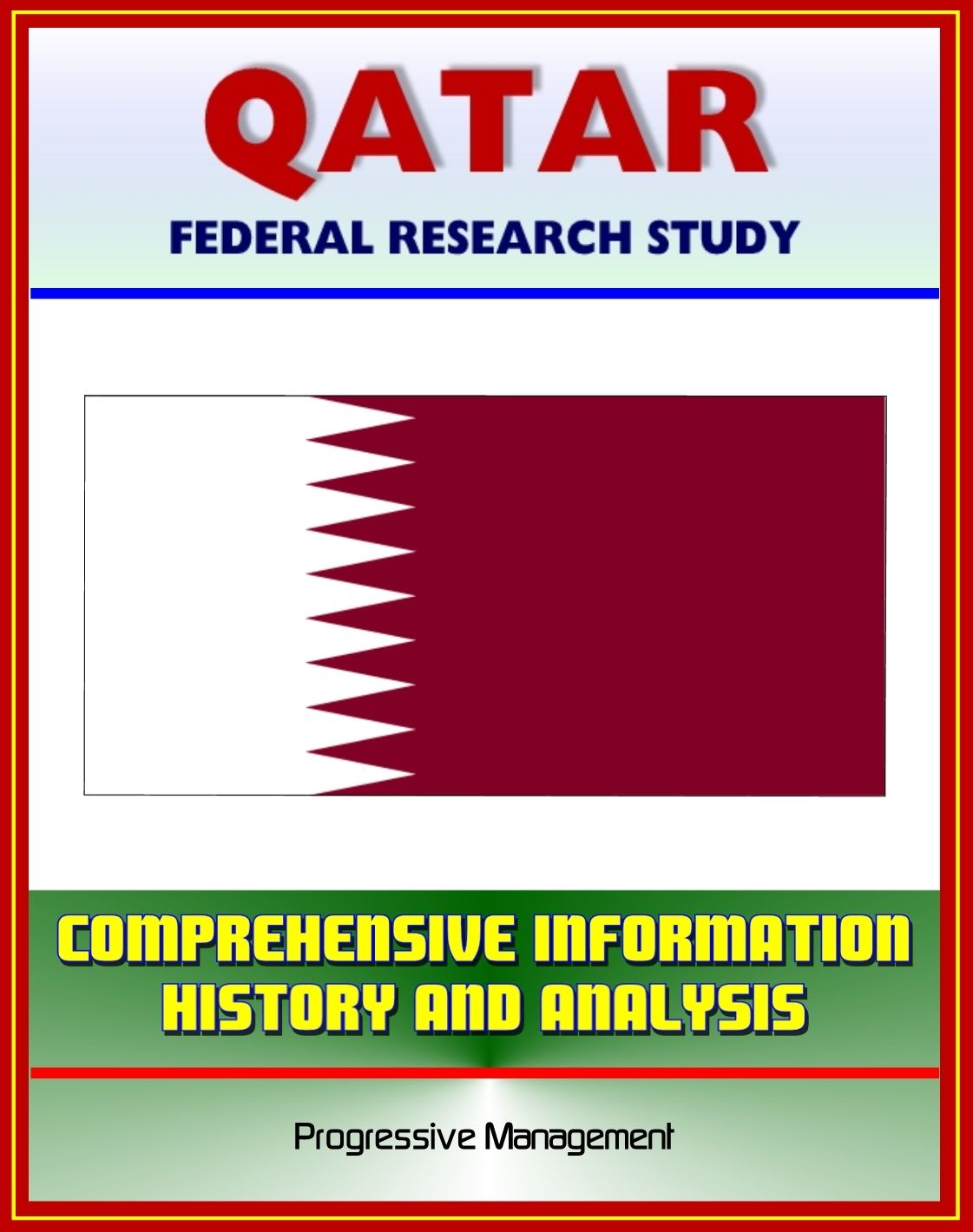 Qatar: Federal Research Study with Comprehensive Information, History, and Analysis - Politics, Economy, Military