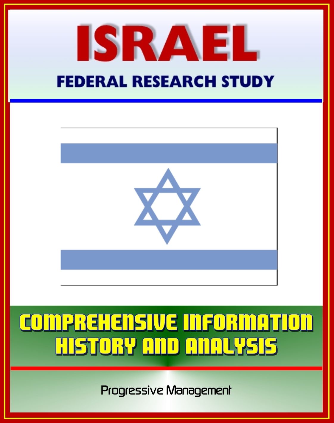 Israel: Federal Research Study and Country Profile with Comprehensive Information, History, and Analysis - Politics, Economy, Military