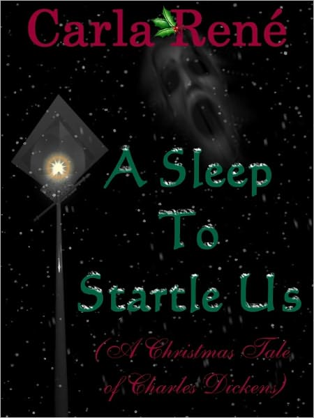 A Sleep To Startle Us (A Christmas Tale of Charles Dickens)