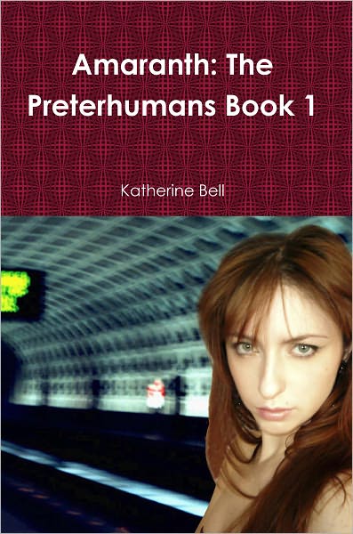 Amaranth: The Preterhumans Book 1