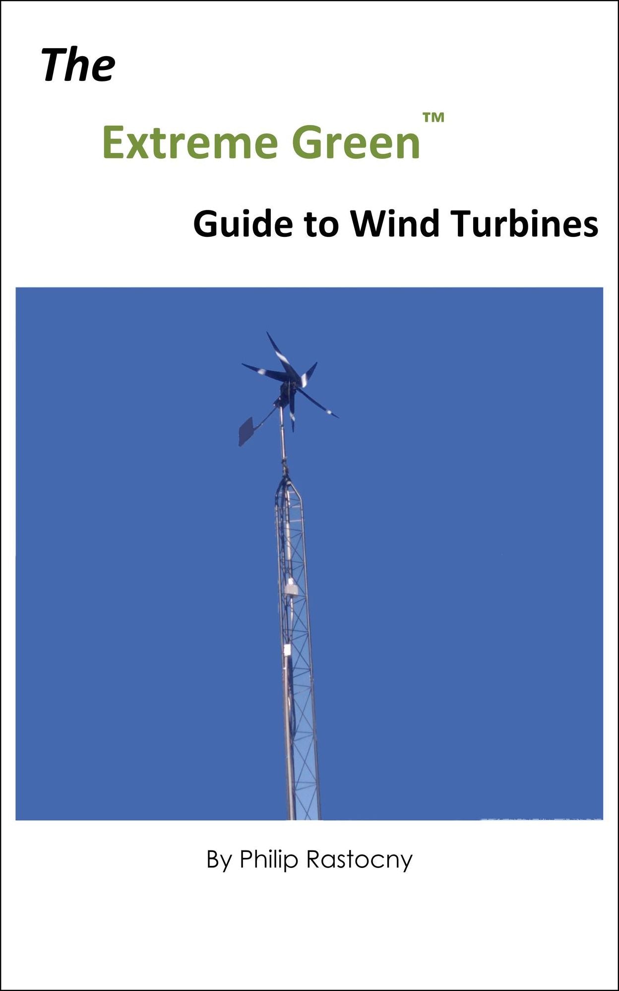 The Extreme Green Guide to Wind Turbines