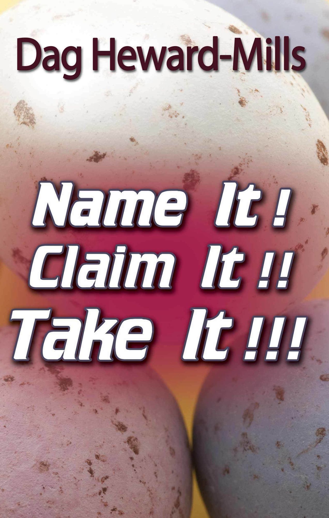 Name It! Claim It! Take It!