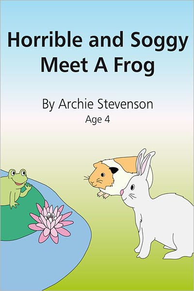 Horrible and Soggy Meet A Frog