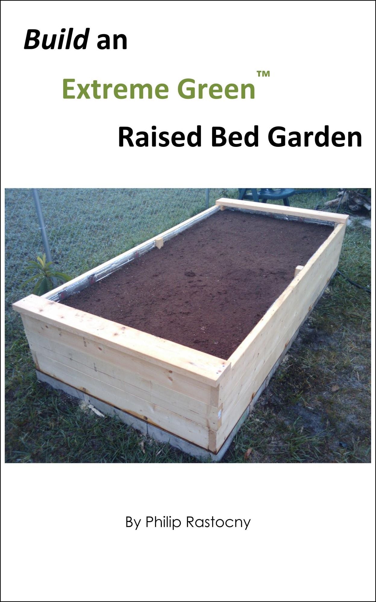 Build an Extreme Green Raised Bed Garden