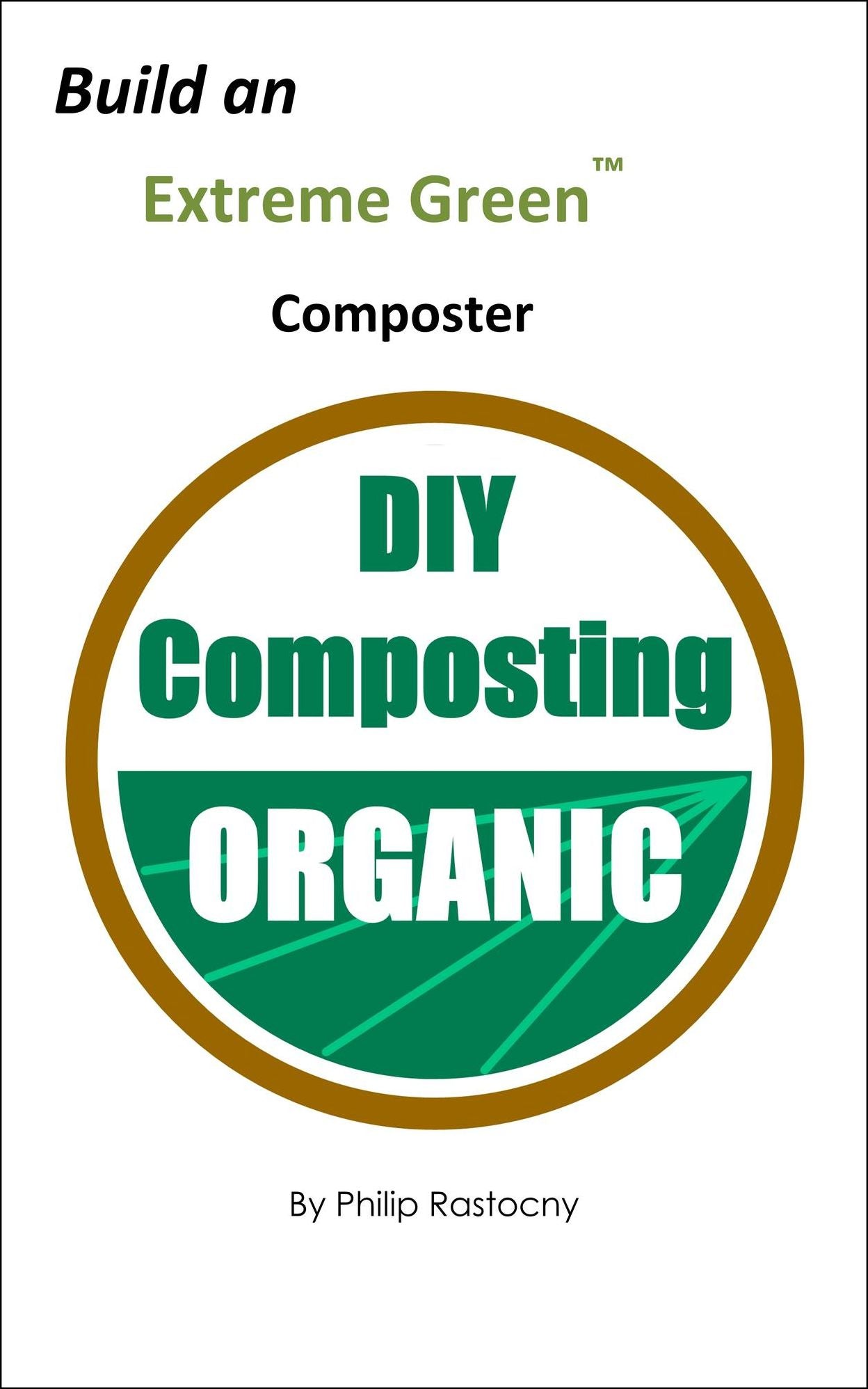Build an Extreme Green Composter