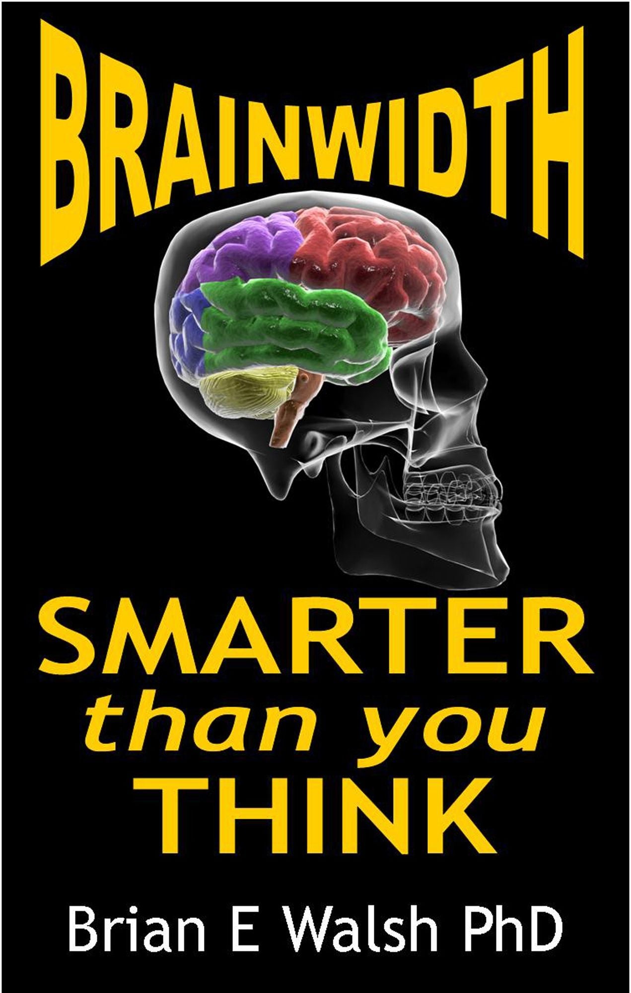 BrainWidth: Smarter than you Think