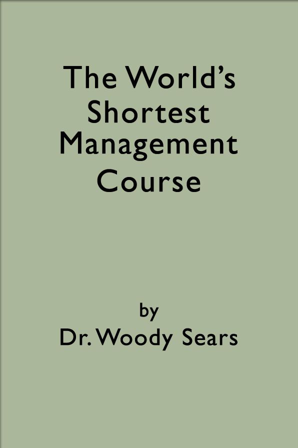 The World's Shortest Management Course