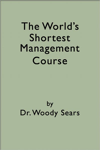 The World's Shortest Management Course
