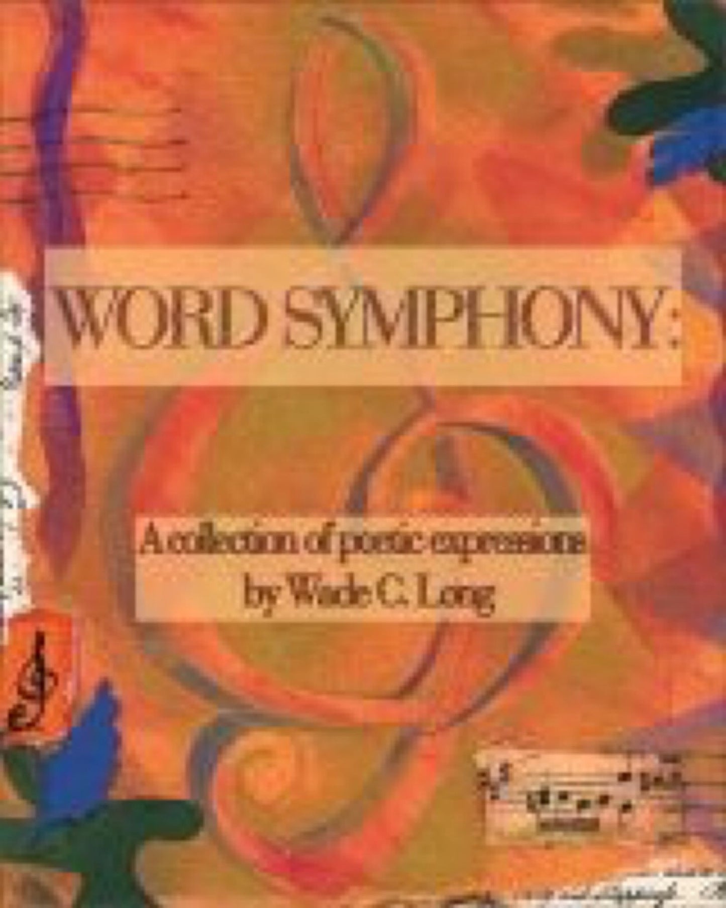 Word Symphony: A Collection of Poetic Expressions